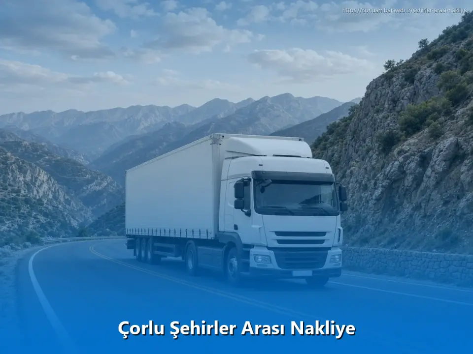 Çorlu Şehirler Arası Nakliye