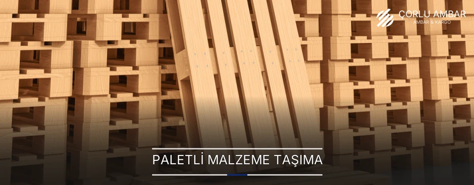 Paletli Malzeme Taşıma